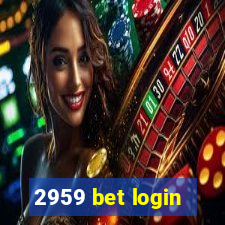 2959 bet login